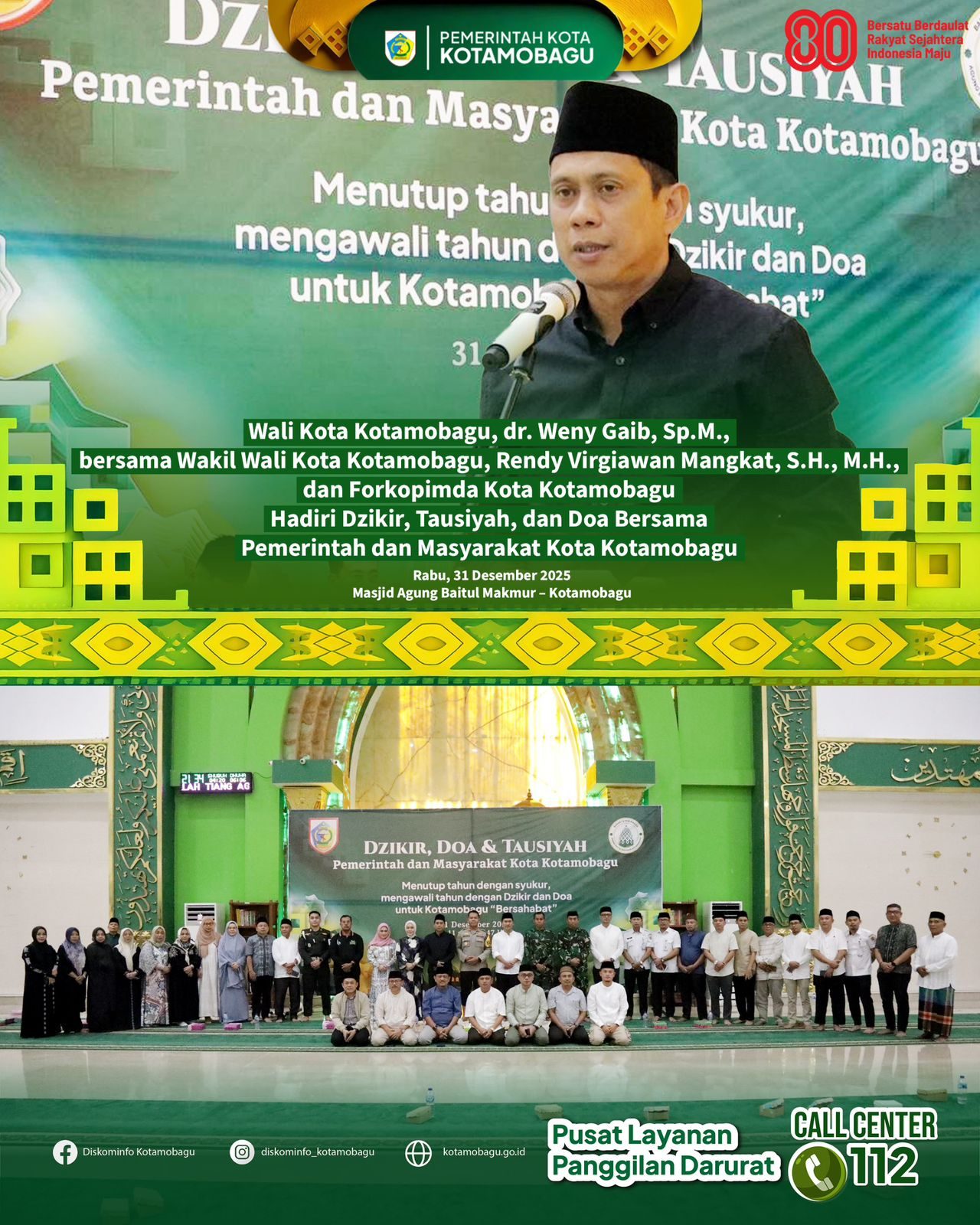 Pemerintah Kota Kotamobagu menggelar kegiatan Dzikir, Tausiyah dan Doa Bersama dalam rangka menutup tahun 2025 dan menyambut tahun baru 2026, yang dilaksanakan di Masjid Agung Baitul Makmur Kotamobagu